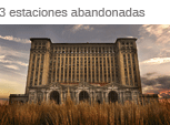 3 estaciones abandonadas