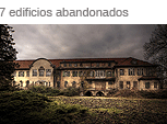 7 edificios abandonados